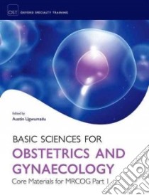 Basic Sciences for Obstetrics and Gynaecology libro in lingua di Ugwumadu Austin (EDT)