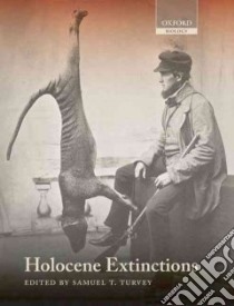 Holocene Extinctions libro in lingua di Turvey Samuel T. (EDT)