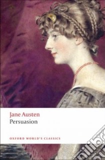 Persuasion libro in lingua di Austen Jane, Kinsley James (EDT), Lynch Deidre Shauna (INT)