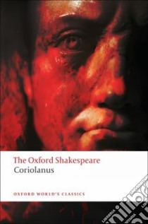 The Tragedy of Coriolanus libro in lingua di Shakespeare William, Parker R. B. (EDT)