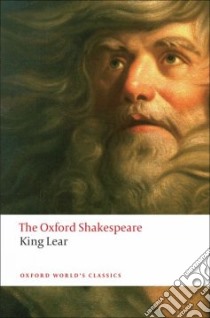 The History of King Lear libro in lingua di Shakespeare William, Wells Stanley (EDT)