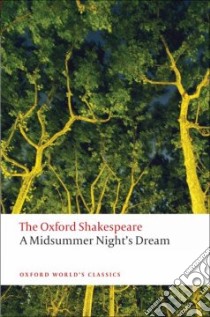 A Midsummer Night's Dream libro in lingua di Shakespeare William, Holland Peter (EDT)
