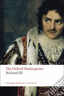 The Tragedy of King Richard III libro in lingua di Shakespeare William, Jowett John (EDT)