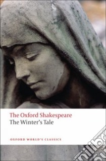 The Winter's Tale libro in lingua di Shakespeare William, Orgel Stephen (EDT)