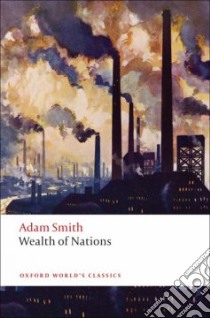 An Inquiry into the Nature and Causes of the Wealth of Nations libro in lingua di Smith Adam, Sutherland Kathryn (EDT)