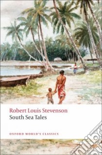 South Sea Tales libro in lingua di Stevenson Robert Louis, Jolly Roslyn (EDT)