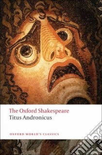 Titus Andronicus libro in lingua di Shakespeare William, Waith Eugene M. (EDT)