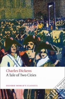 A Tale of Two Cities libro in lingua di Dickens Charles, Sanders Andrew (EDT)