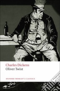 Oliver Twist libro in lingua di Dickens Charles, Tillotson Kathleen Mary (EDT), Gill Stephen Charles (CON)