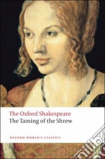 The Taming of the Shrew libro in lingua di Shakespeare William, Oliver H. J. (EDT)