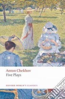 Five Plays libro in lingua di Chekhov Anton Pavlovich, Hingley Ronald (TRN)