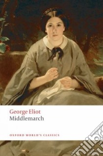 Middlemarch libro in lingua di Eliot George, Carroll David (EDT), Bonaparte Felicia (INT)