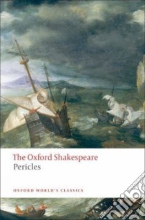 Pericles, Prince of Tyre libro in lingua di Shakespeare William, Wilkins George, Warren Roger (EDT), Taylor Gary (CON)