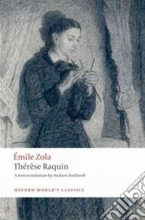 Therese Raquin libro in lingua di Zola Emile, Rothwell Andrew (TRN)