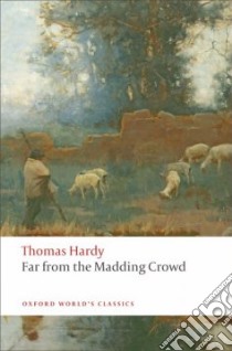 Far from the Madding Crowd libro in lingua di Hardy Thomas, Falck-Yi Suzanne B. (EDT), Shires Linda M. (INT)