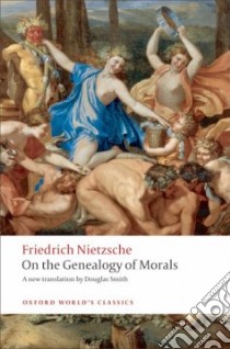 On the Genealogy of Morals libro in lingua di Nietzsche Friedrich Wilhelm, Smith Douglas (TRN)