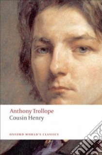 Cousin Henry libro in lingua di Trollope Anthony, Thompson Julian (EDT)