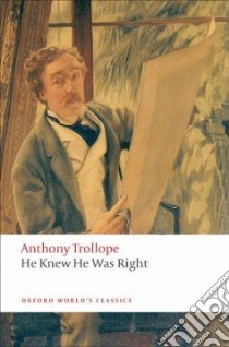 He Knew He Was Right libro in lingua di Trollope Anthony, Sutherland John (EDT)