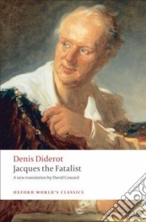 Jacques the Fatalist and His Master libro in lingua di Diderot Denis, Coward David (TRN)
