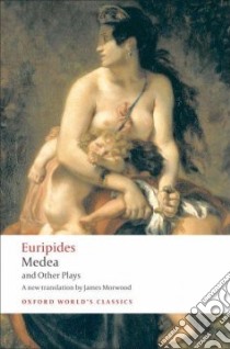 Medea - Hippolystus - Electra - Helen libro in lingua di Euripides, Morwood James (TRN)
