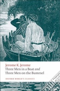 Three Men in a Boat; Three Men on the Bummel libro in lingua di Jerome Jerome K., Harvey Geoffrey (EDT)
