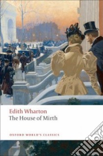The House of Mirth libro in lingua di Wharton Edith, Banta Martha (EDT)