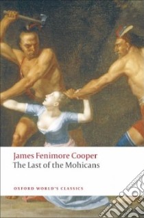 The Last of the Mohicans libro in lingua di Cooper James Fenimore, McWilliams John (INT)