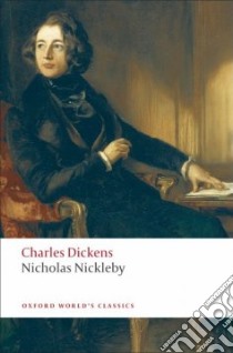 Nicholas Nickleby libro in lingua di Dickens Charles, Schlicke Paul (EDT)