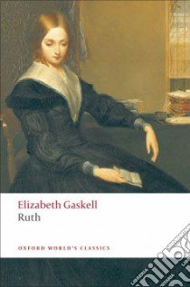 Ruth libro in lingua di Gaskell Elizabeth Cleghorn, Shelston Alan (EDT)