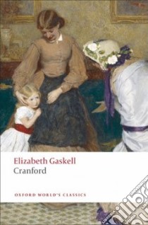 Cranford libro in lingua di Gaskell Elizabeth Cleghorn, Watson Elizabeth Porges (EDT), Mitchell Charlotte (INT)