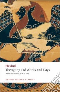 Theogony and Works and Days libro in lingua di Hesiod, West M. L. (TRN)