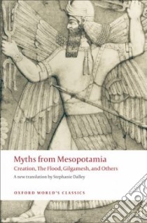 Myths from Mesopotamia libro in lingua di Dalley Stephanie (EDT)