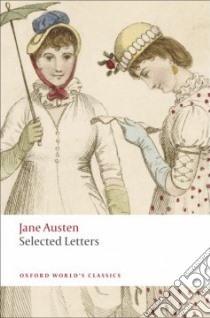 Selected Letters libro in lingua di Austen Jane
