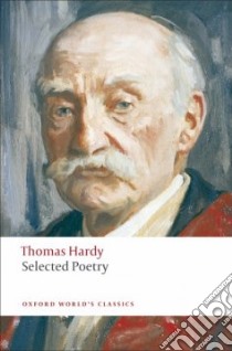 Thomas Hardy Selected Poetry libro in lingua di Hardy Thomas, Hynes Samuel (EDT)