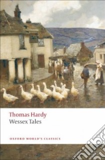Wessex Tales libro in lingua di Hardy Thomas, King Kathryn R. (EDT)