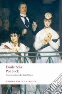 Pot Luck Pot-bouille libro in lingua di Zola Emile, Nelson Brian (TRN)