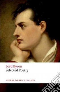 Selected Poetry libro in lingua di Byron George Gordon Byron Baron, McGann Jerome J. (EDT)