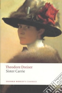 Sister Carrie libro in lingua di Dreiser Theodore, Mitchell Lee Clark (EDT)
