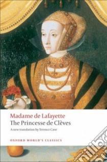 The Princesse De Cleves libro in lingua di La Fayette Madame de, Cave Terence (TRN)