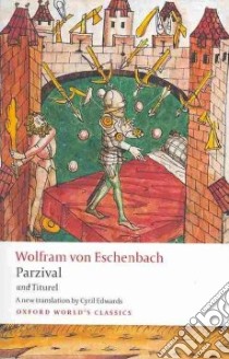 Parzival and Titurel libro in lingua di Wolfram Von Eschenbach, Edwards Cyril (TRN), Barber Richard (INT)