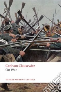 On War libro in lingua di Von Clausewitz Carl, Heuser Beatrice, Howard Michael (TRN), Paret Peter (TRN)