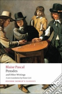 Pensees and Other Writings libro in lingua di Pascal Blaise, Levi Honor (TRN), Levi Anthony (EDT)