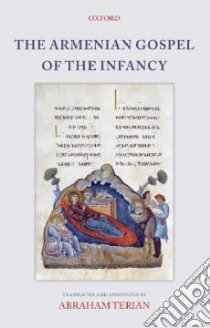 The Armenian Gospel of the Infancy libro in lingua di Terian Abraham (TRN)