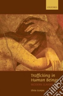 Trafficking In Human Beings libro in lingua di Scarpa Silvia