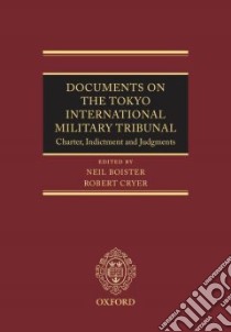 Documents on the Tokyo International Military Tribunal libro in lingua di Cryer Robert (EDT), Boister Neil (EDT)