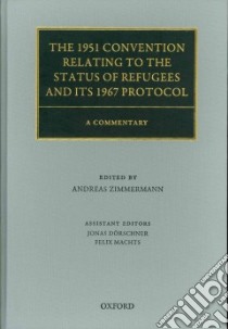 The 1951 Convention Relating to the Status of Refugees and Its 1967 Protocol libro in lingua di Zimmermann Andreas (EDT), Dorschner Jonas (EDT), Machts Felix (EDT)