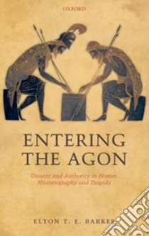 Entering the Agon libro in lingua di Barker Elton T. E.