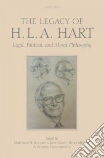 The Legacy of H.L.A. Hart libro in lingua di Kramer Matthew (EDT), Grant Claire (EDT), Colburn Ben (EDT), Hatzistavrou Antony (EDT)