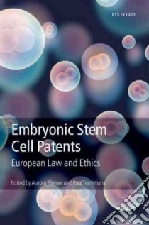 Embryonic Stem Cell Patents libro in lingua di Plomer Aurora (EDT), Torremans Paul (EDT)