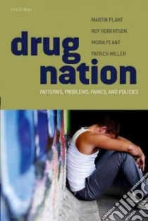 Drug Nation libro in lingua di Plant Martin, Robertson Roy, Plant Moira, Miller Patrick